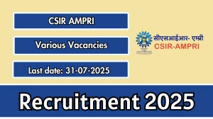 CSIR AMPRI Recruitment 2025 - Apply Online for 07 Project Associate, Project Assistant and More Posts