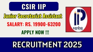 CSIR IIP Junior Secretariat Assistant Recruitment 2025 - Apply Online CSIR IIP Junior Secretariat Assistant Recruitment 2025 - Apply Online