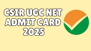 CSIR UGC NET Admit Card 2025 OUT csirnet.ntaonline.in Check Direct link to Download Hall Ticket Details Here