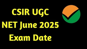 CSIR UGC NET June 2025 Exam Date Out nta.ac.in Check Exam Date Here