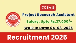 CSJMU Project Research Assistant Recruitment 2025 – Walk in