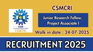 CSMCRI Recruitment 2025 – Walk in for 02 Junior Research Fellow, Project Associate I Posts