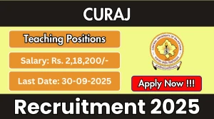CURAJ Teaching Positions Recruitment 2025 - Apply Online for 18 Posts