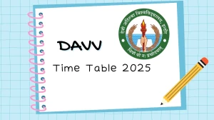 DAVV Time Table 2025 Announced @ dauniv.ac.in Details Here