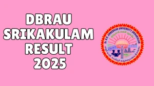 DBRAU Srikakulam Result 2025 Released at brau.edu.in Direct Link to Download 1st and 3rd Semester Result