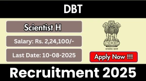 DBT Scientist H Recruitment 2025 - Apply Offline for 02 Posts