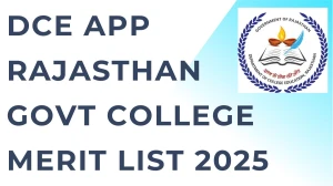 DCE App Rajasthan Govt College Merit List 2025 Out at dceapp.rajasthan.gov.in Direct Link to Download UG Course Merit List