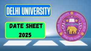 Delhi University Date Sheet 2025 Announced @ du.ac.in Details Here