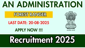 Department of Environment and Forest Andaman and Nicobar Forest Ranger Recruitment 2025 - Apply Online for 28 Posts Department of Environment and Forest Andaman and Nicobar Forest Ranger Recruitment 2025 - Apply Online for 28 Posts