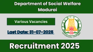 Department of Social Welfare Madurai Recruitment 2025 - Apply Offline for 06 Case Worker, Security Guard and More Posts Department of Social Welfare Madurai Recruitment 2025 - Apply Offline for 06 Case Worker, Security Guard and More Posts
