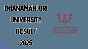 Dhanamanjuri University Result 2025 Released at dmu.ac.in Direct Link to Download 2nd Semester Result