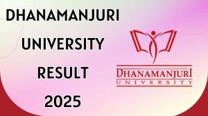 Dhanamanjuri University Result 2025 Released at dmu.ac.in Direct Link to Download 5th Semester Result