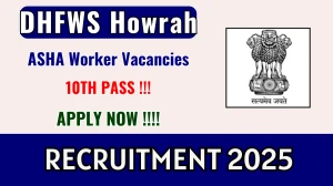 DHFWS Howrah ASHA Worker Recruitment 2025 - Apply Offline for 25 Posts DHFWS Howrah ASHA Worker Recruitment 2025 - Apply Offline for 25 Posts