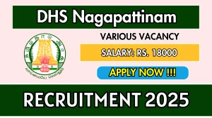 DHS Nagapattinam Recruitment 2025 - Apply Offline for 08 Pharmacist, Nurse and More Posts