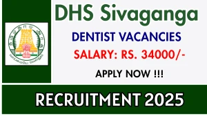 DHS Sivaganga Dentist Recruitment 2025 - Apply Offline