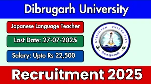 Dibrugarh University Japanese Language Teacher Recruitment 2025 - Apply Offline
