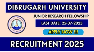 Dibrugarh University Junior Research Fellowship Recruitment 2025 - Apply Offline Dibrugarh University Junior Research Fellowship Recruitment 2025 - Apply Offline
