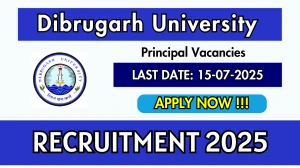 Dibrugarh University Principal Recruitment 2025 - Apply Offline
