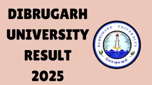 Dibrugarh University Result 2025 Released at dibru.ac.in Direct Link to Download Fourth Semester Result