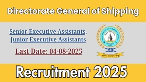 Directorate General of Shipping Recruitment 2025 - Apply Offline for 02 Senior Executive Assistants, Junior Executive Assistants Posts