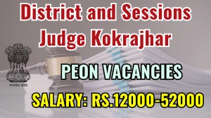 District and Sessions Judge Kokrajhar Peon Recruitment 2025 - Apply Offline District and Sessions Judge Kokrajhar Peon Recruitment 2025 - Apply Offline