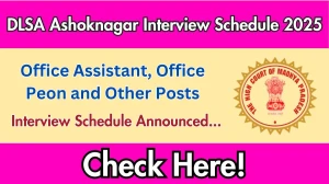 DLSA Ashoknagar Office Assistant, Office Peon and Other Posts Interview Schedule 2025 Released Check Date Details at ashoknagar.dcourts.gov.in DLSA Ashoknagar Office Assistant, Office Peon and Other Posts Interview Schedule 2025 Released Check Date Details at ashoknagar.dcourts.gov.in