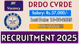 DRDO CVRDE Junior Research Fellowship Recruitment 2025 - Apply Offline for 9 Posts