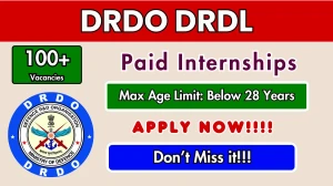 DRDO DRDL Paid Internships Recruitment 2025 - Apply Offline for 165 Posts
