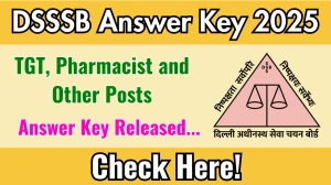 DSSSB Answer Key 2025 Released: Download the answer key for TGT, Pharmacist and other posts at dsssb.delhi.gov.in.