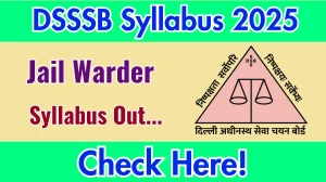 DSSSB Jail Warder Syllabus 2025 Out Direct Link to Download Syllabus PDF here