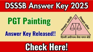 DSSSB PGT Painting Answer Key 2025 Released – Download the Answer Key at dsssb.delhi.gov.in DSSSB PGT Painting Answer Key 2025 Released – Download the Answer Key at dsssb.delhi.gov.in