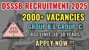 DSSSB Group B and Group C Recruitment 2025 - Apply Online for 2119 Assistant, Warder and More Posts DSSSB Group B and Group C Recruitment 2025 - Apply Online for 2119 Assistant, Warder and More Posts