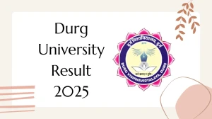Durg University Result 2025 Released at durguniversity.ac.in Direct Link to Download 2nd and 4th Semester Result