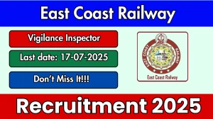 East Coast Railway Vigilance Inspector Recruitment 2025 - Apply Offline