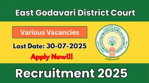 East Godavari District Court Recruitment 2025 - Apply Offline for 04 Junior Assistants, Typist and More Posts
