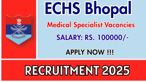 ECHS Bhopal Medical Specialist Recruitment 2025 - Apply Offline