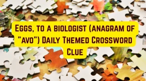 Eggs, to a biologist (anagram of 