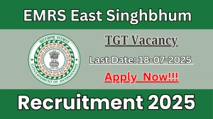 EMRS East Singhbhum TGT Recruitment 2025 - Apply Offline for 21 Posts EMRS East Singhbhum TGT Recruitment 2025 - Apply Offline for 21 Posts