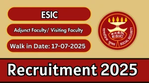 ESIC Adjunct Faculty/ Visiting Faculty Recruitment 2025 – Walk in