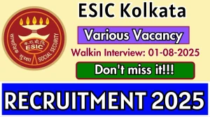 ESIC Kolkata Recruitment 2025 – Walk in for 11  Super Specialist and Specialist Posts