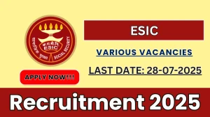 ESIC Recruitment 2025 - Apply Online for 17 Specialist, Senior Resident and More Posts