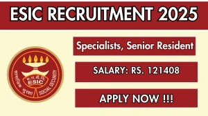 ESIC Recruitment 2025 – Walk in for 13 Specialists, Senior Resident Posts