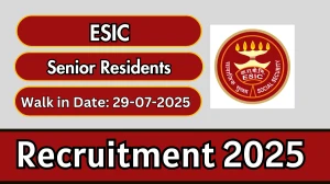 ESIC Senior Residents Recruitment 2025 – Walk in for 28 Posts