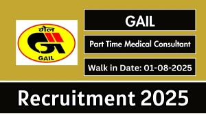 GAIL Part Time Medical Consultant Recruitment 2025 – Walk in