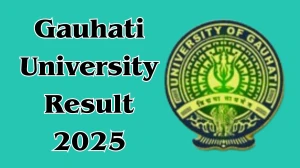 Gauhati University Result 2025 Released at gauhati.ac.in Direct Link to Download 2nd Semester Result