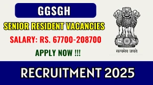 GGSGH Senior Resident Recruitment 2025 – Walk in for 11 Posts GGSGH Senior Resident Recruitment 2025 – Walk in for 11 Posts