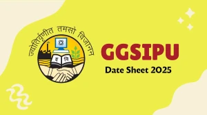 GGSIPU Date Sheet 2025 Announced @ ipu.ac.in Details Here