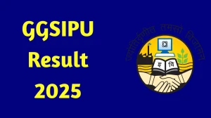GGSIPU Result 2025 Released at ggsipu.ac.in Direct Link to Download 2nd, 4th and 8th Semester Result