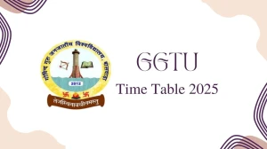 GGTU Time Table 2025 Announced @ ggtu.ac.in Details Here GGTU Time Table 2025 Announced @ ggtu.ac.in Details Here