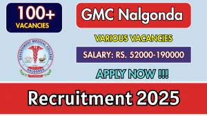 GMC Nalgonda Recruitment 2025 – Walk in for 119 Tutor, Junior Resident and More Posts